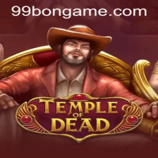 TempleofDead: Dive into the Mysterious World of Ancient Challenges with 99BON