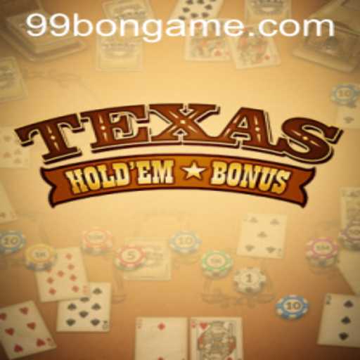 Texas Hold'em Bonus: Unveiling the Thrills of the Casino Classic with 99BON